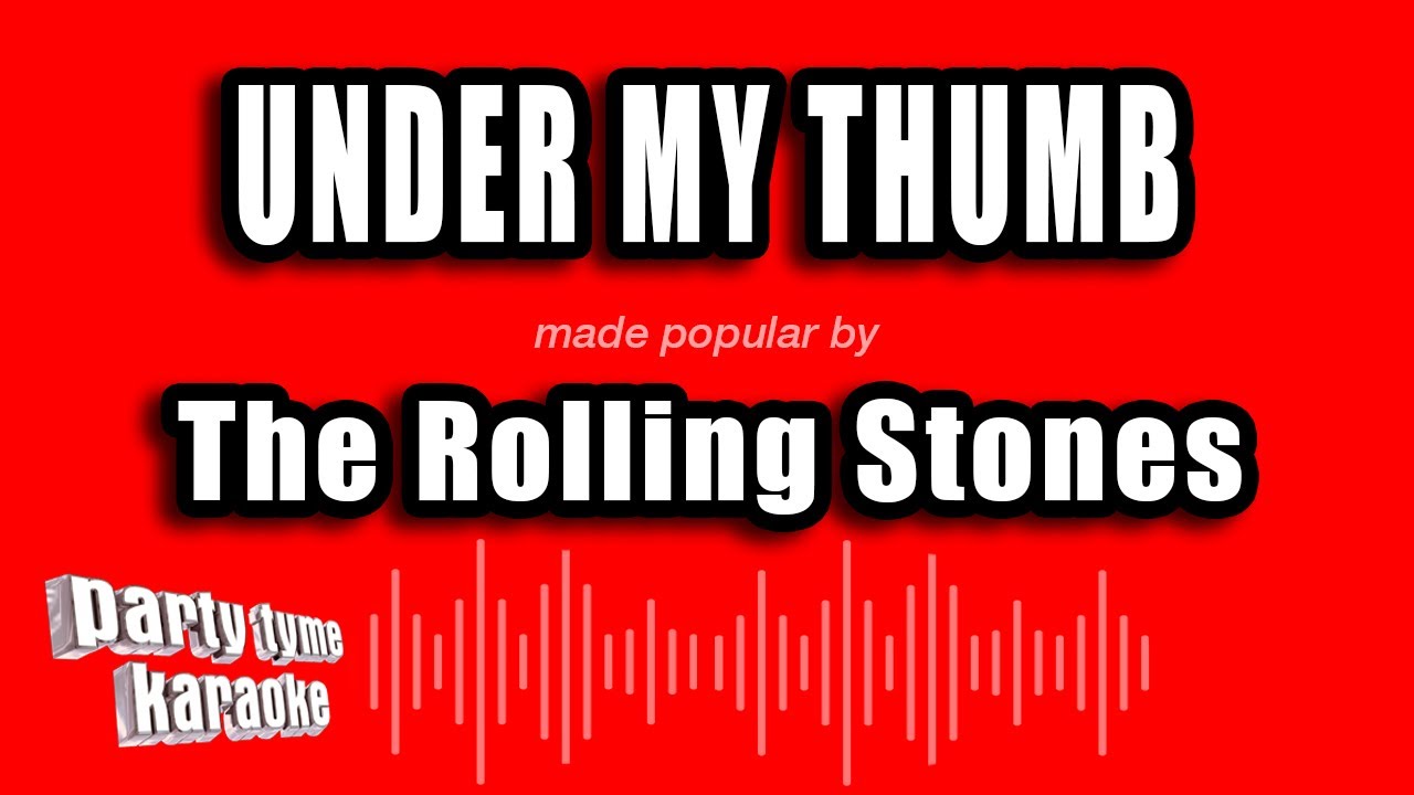 The Rolling Stones - Under My Thumb (Karaoke Version)