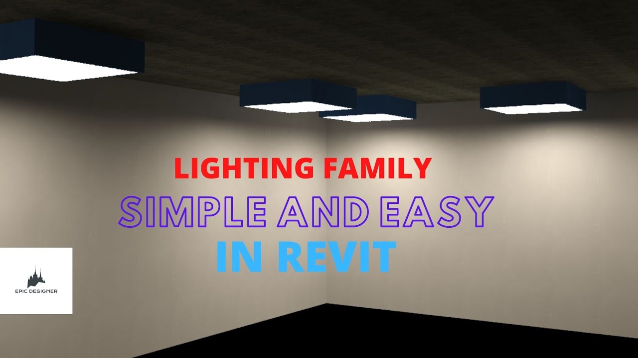HOW TO CREATE LIGHTING FAMILY IN REVIT