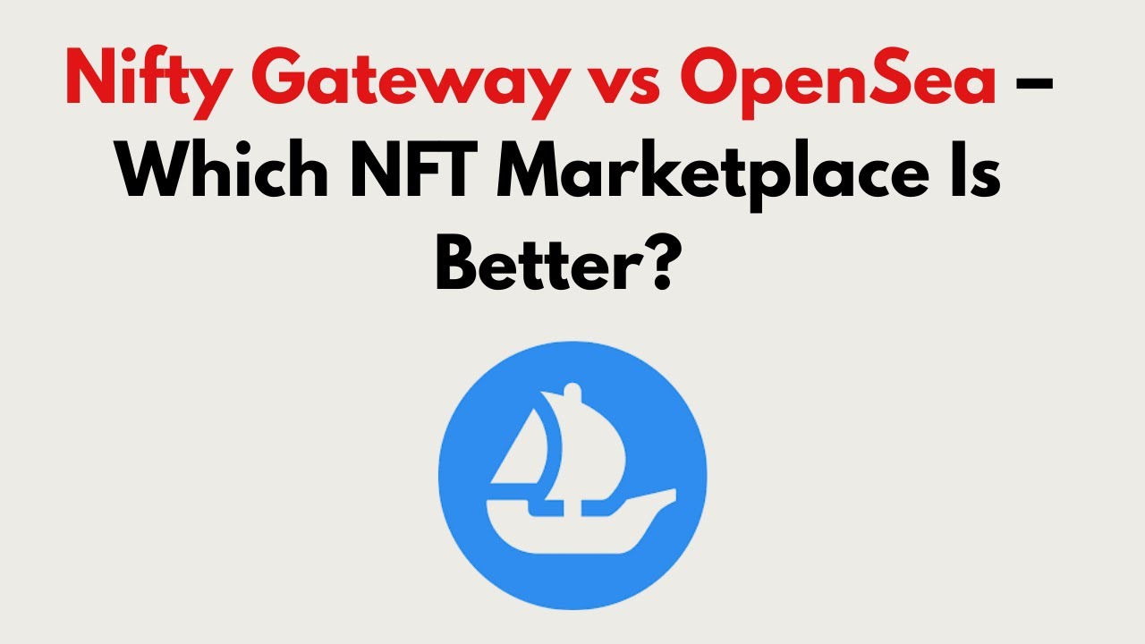 Nifty Gateway vs OpenSea (2026) &ndash; Which NFT Marketplace Is Better?
