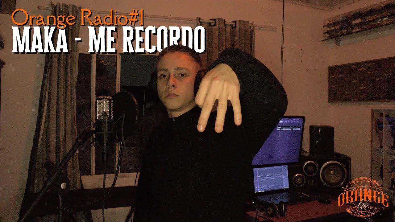 Orange Radio #1 Maka - Me Recordo (@ProdVictuz)