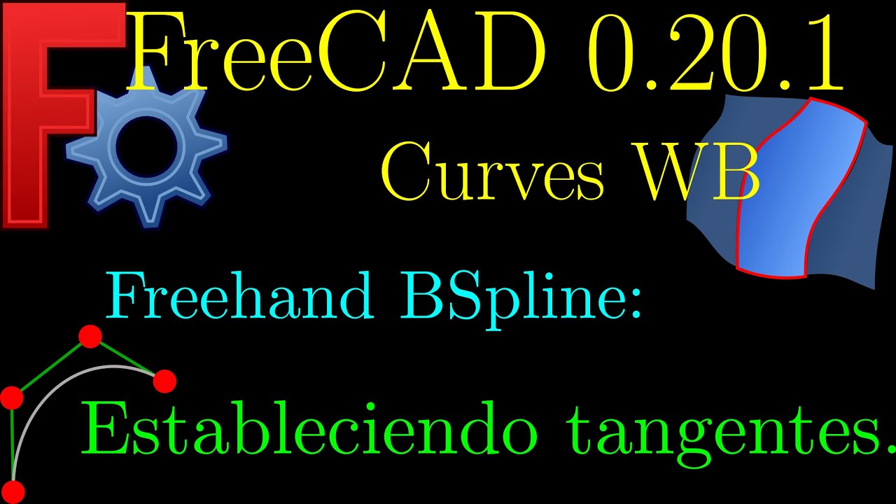FreeCAD: Curves WB: Un detalle clave: Tangentes.