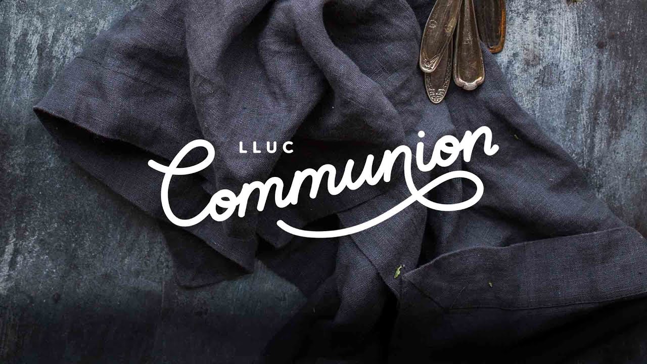 LLUC | Friday Night Communion 9-22-23