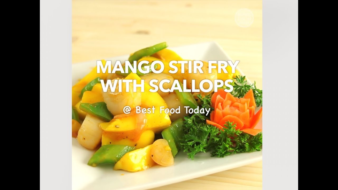 【Tasty Kitchen】Summer Entrees with Fruits -- Mango with Scallops