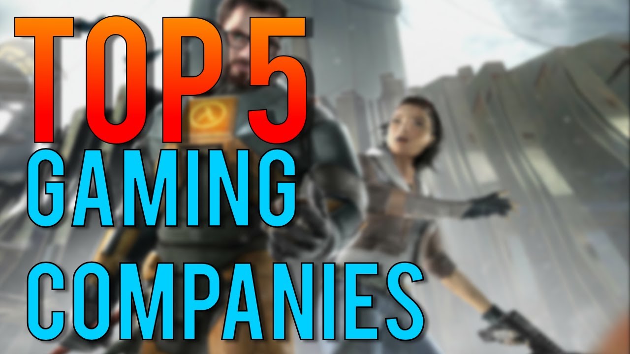 Top 5 Best Gaming Companies (HD)