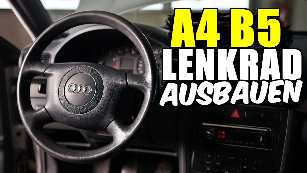 AUDI A4 B5 4 SPEICHEN LENKRAD AUSBAUEN / WECHSELN TUTORIAL / ANLEITUNG