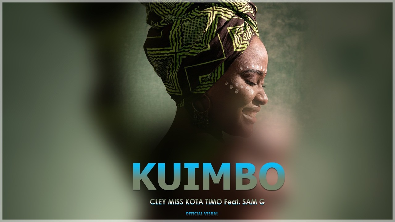 Cley Miss Kota Timo Feat. Sam G - KUIMBO (Official Music Video)