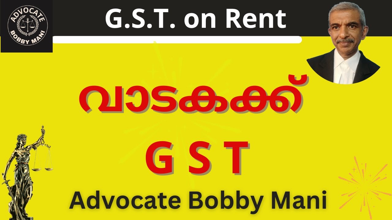 വാടകക്കും  ഇനി  G.S.T.     GST on Rent