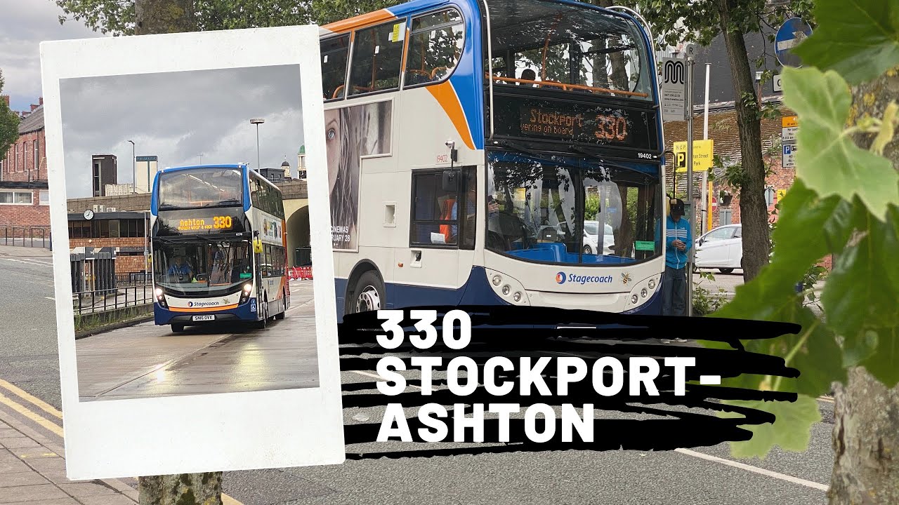 Full route 330 Stockport to Ashton-under-Lyne Stagecoach Manchester