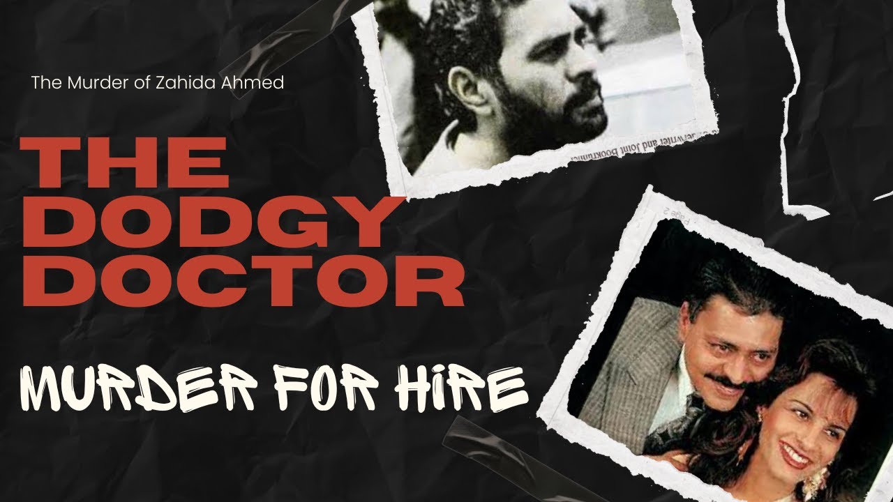 Deadly Debt | The Dodgy Doctor | The Murder of Zahida Ahmed