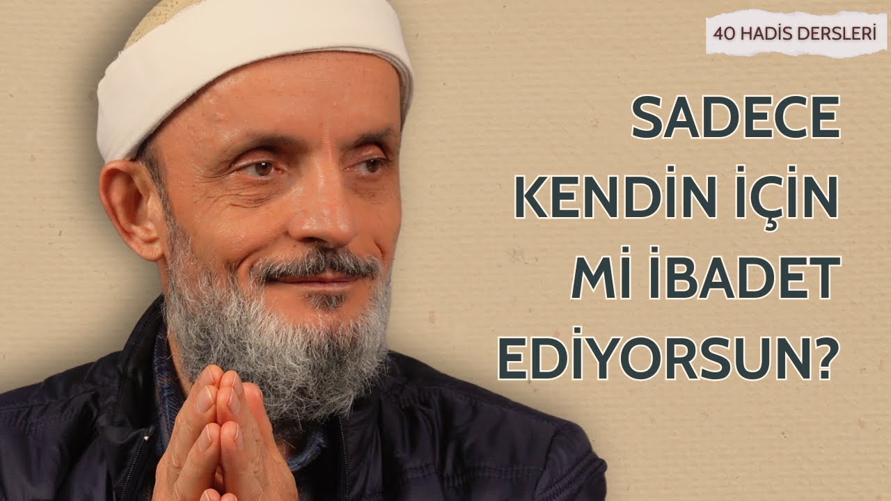 NAFİLELERİN TOPLUMSAL ETKİSİ | 40 Hadis Dersleri - Sıtkı İşbitirici