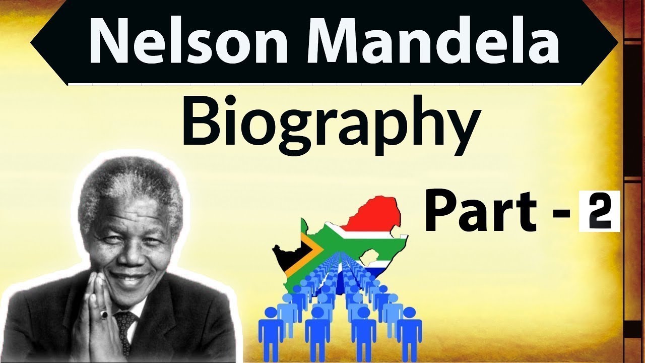 Nelson Mandela Biography in Hindi Part 2 - Know about the life of Great South African President