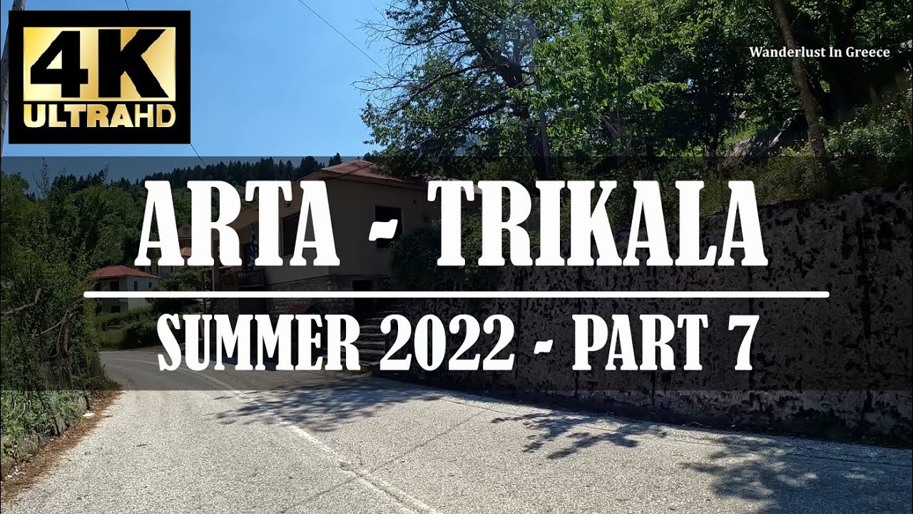 Greek Roads | Arta - Trikala | Part 7 | Vathiremma - Stournareika | Summer 2022
