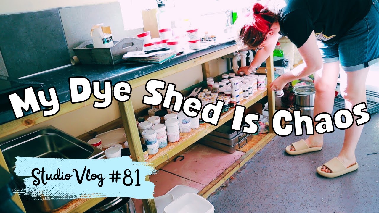 My Dye Shed Is Chaos - Studio Vlog #81 Indie Dyed Yarn ¦ The Corner of Craft
