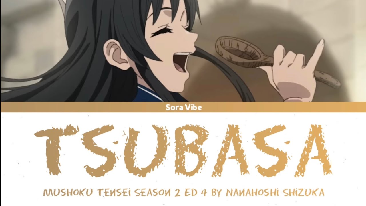Mushoku Tensei Season 2 ED 4 - 「Tsubasa」 Nanahoshi Shizuka (CV: Wakayama Shion) - Lirik Terjemahan