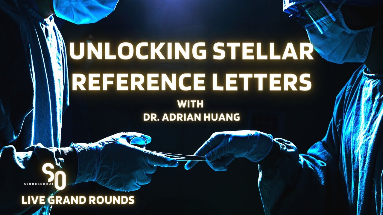 Unlocking Stellar Reference Letters | Scrubbedout Live Grand Rounds ep. 3