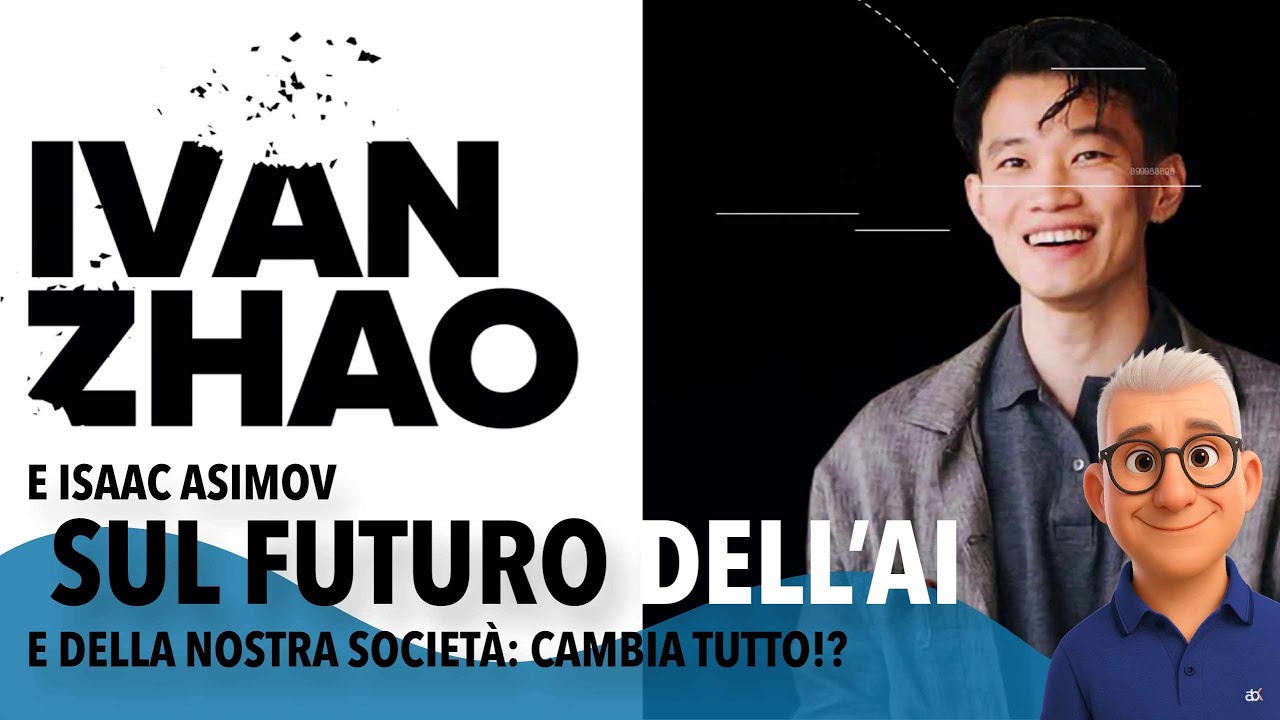 Ivan Zaho e Isaac Asimov: sul futuro dell'AI e della nostra società. Cambia tutto!?