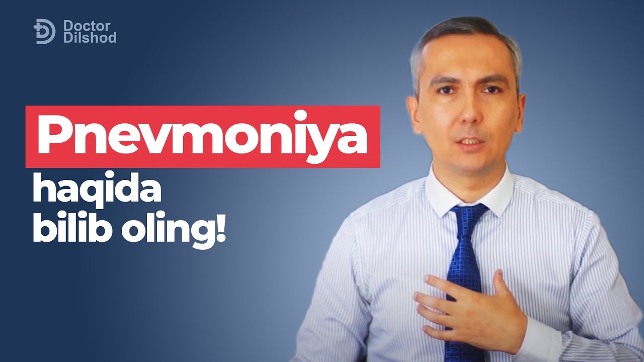 Pnevmoniya haqida bilib oling! | Dilshod Tursunov