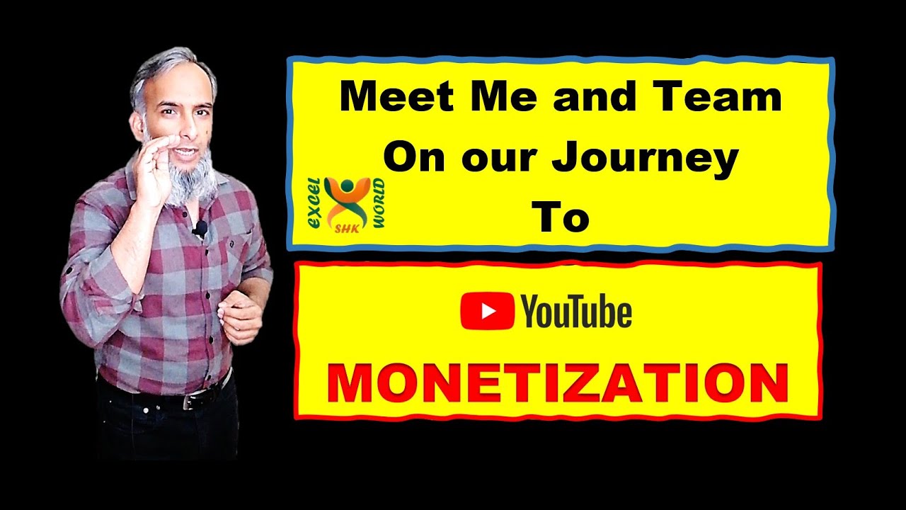 My YouTube Journey to Monetization | Know ME in Detail | SHKExcelWorld