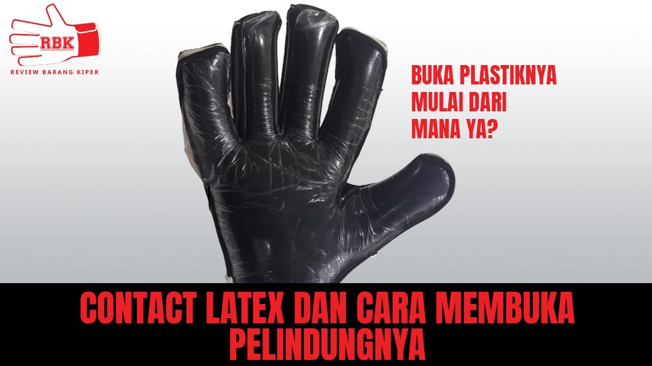 Contact Latex dan Cara Membuka Plastik Pelindungnya