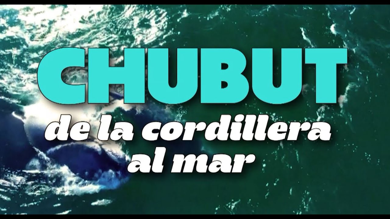 Chubut, de la cordillera al mar