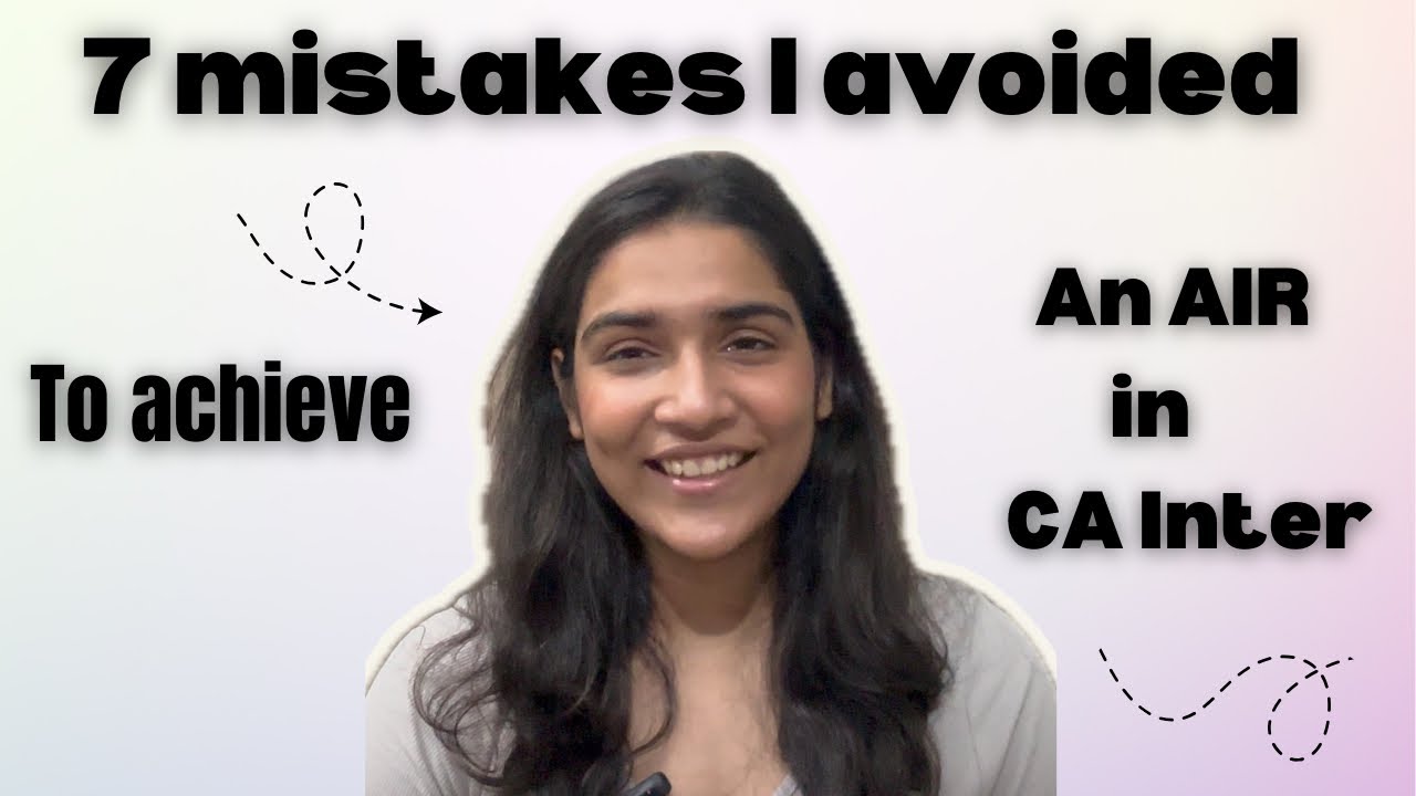 7 mistakes I avoided to achieve an AIR in CA inter.