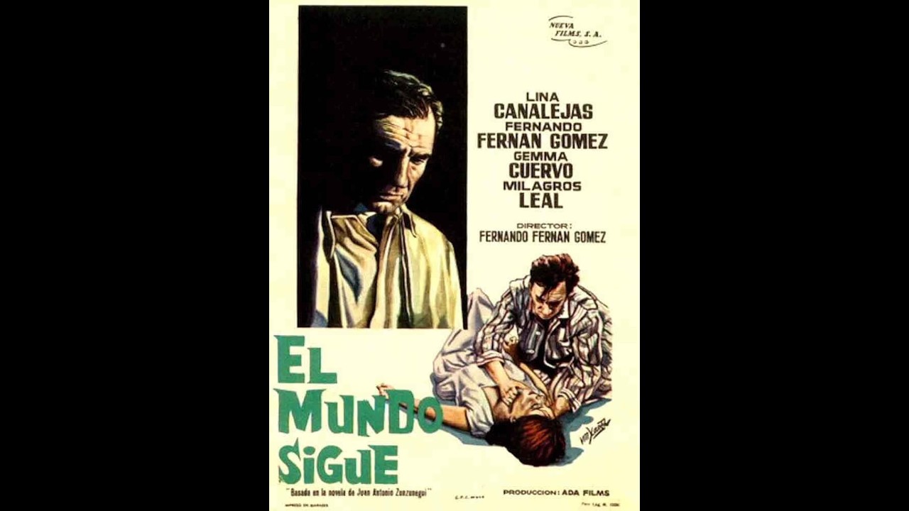 EL MUNDO SIGUE (1963) de Fernando Fernán Gómez -Reseña