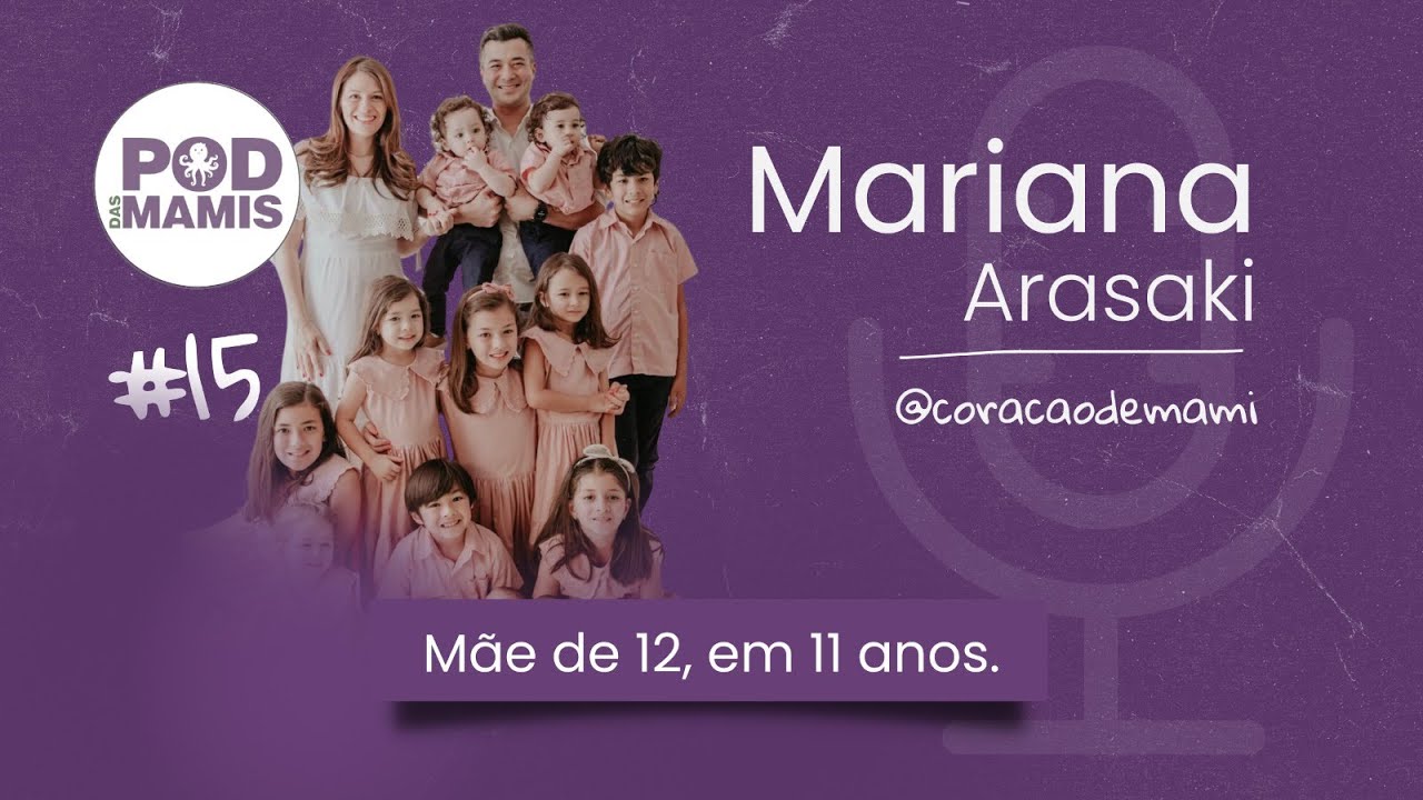 POD DAS MAMIS | convida MARIANA ARASAKI