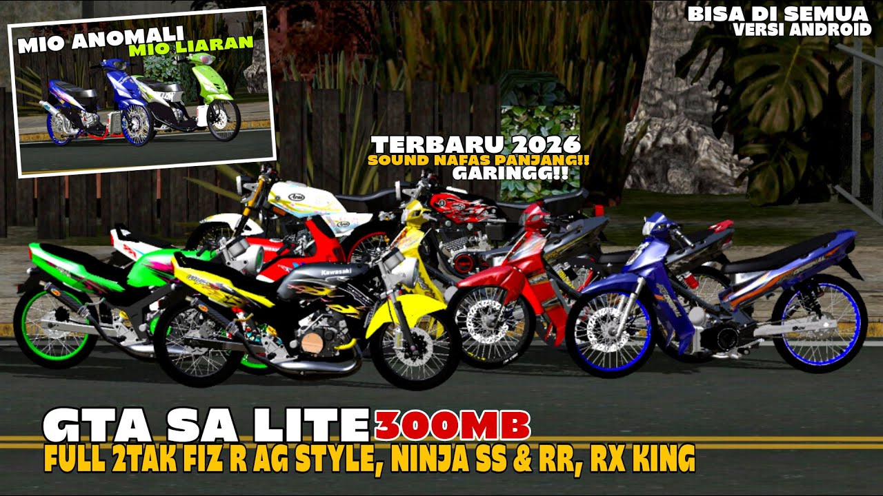 RILIS!! GTA SA LITE FULL MOD 2TAK FIZ R AG STYLE, NINJA SS, NINJA RR, RX KING & MIO LIARAN TERBARU