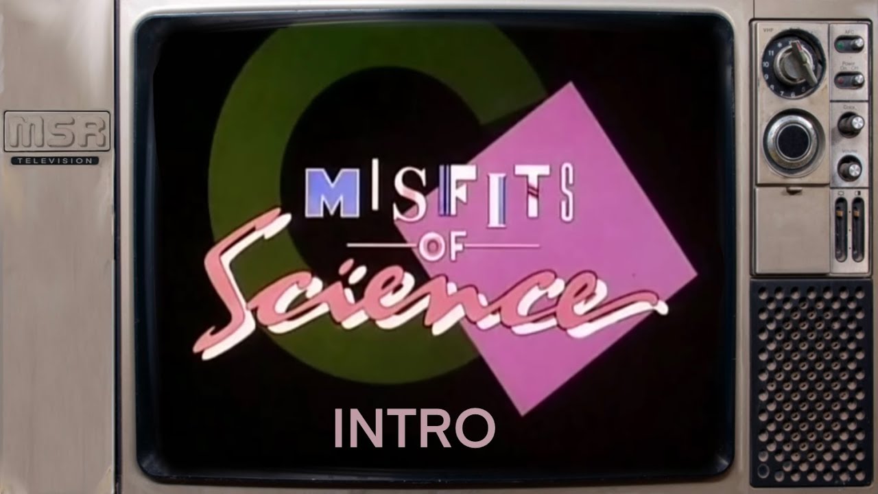 Misfits of Science Intro