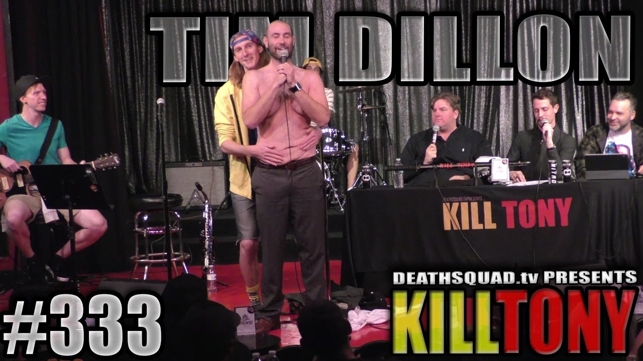 KILL TONY #333- TIM DILLON