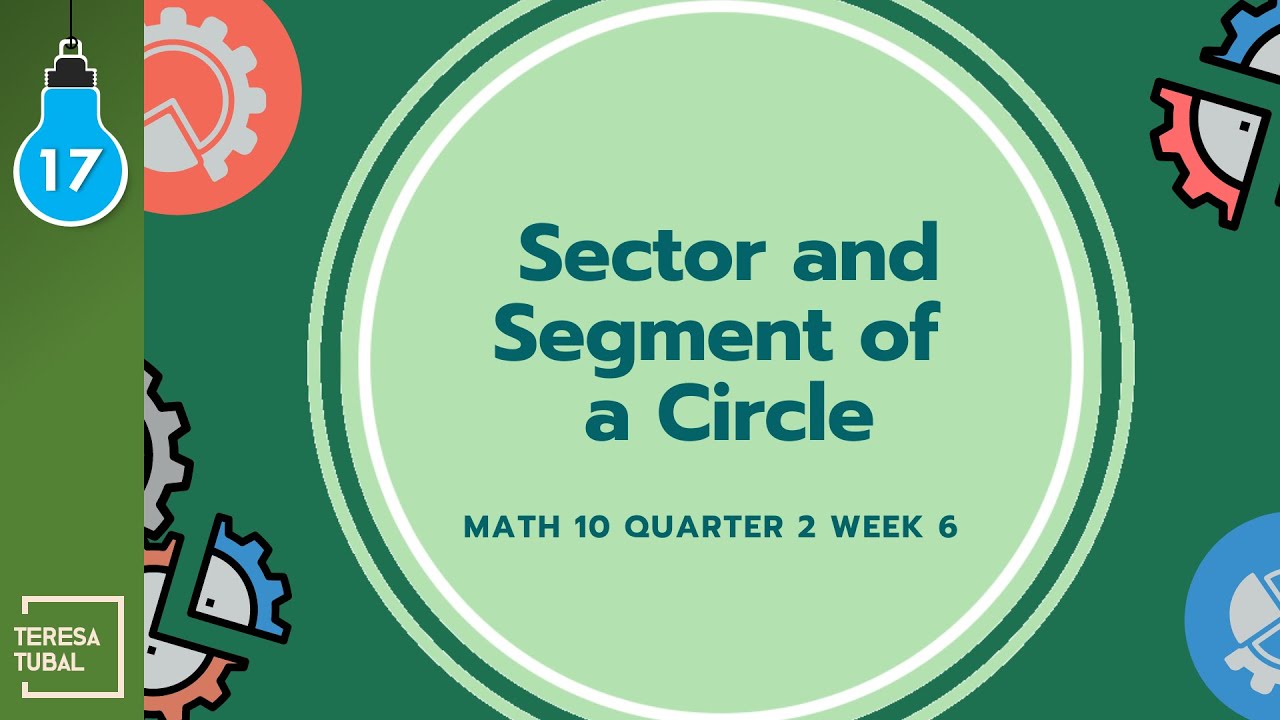 17 - Area of Sector and Segment of a Circle || || GRADE10 Q2