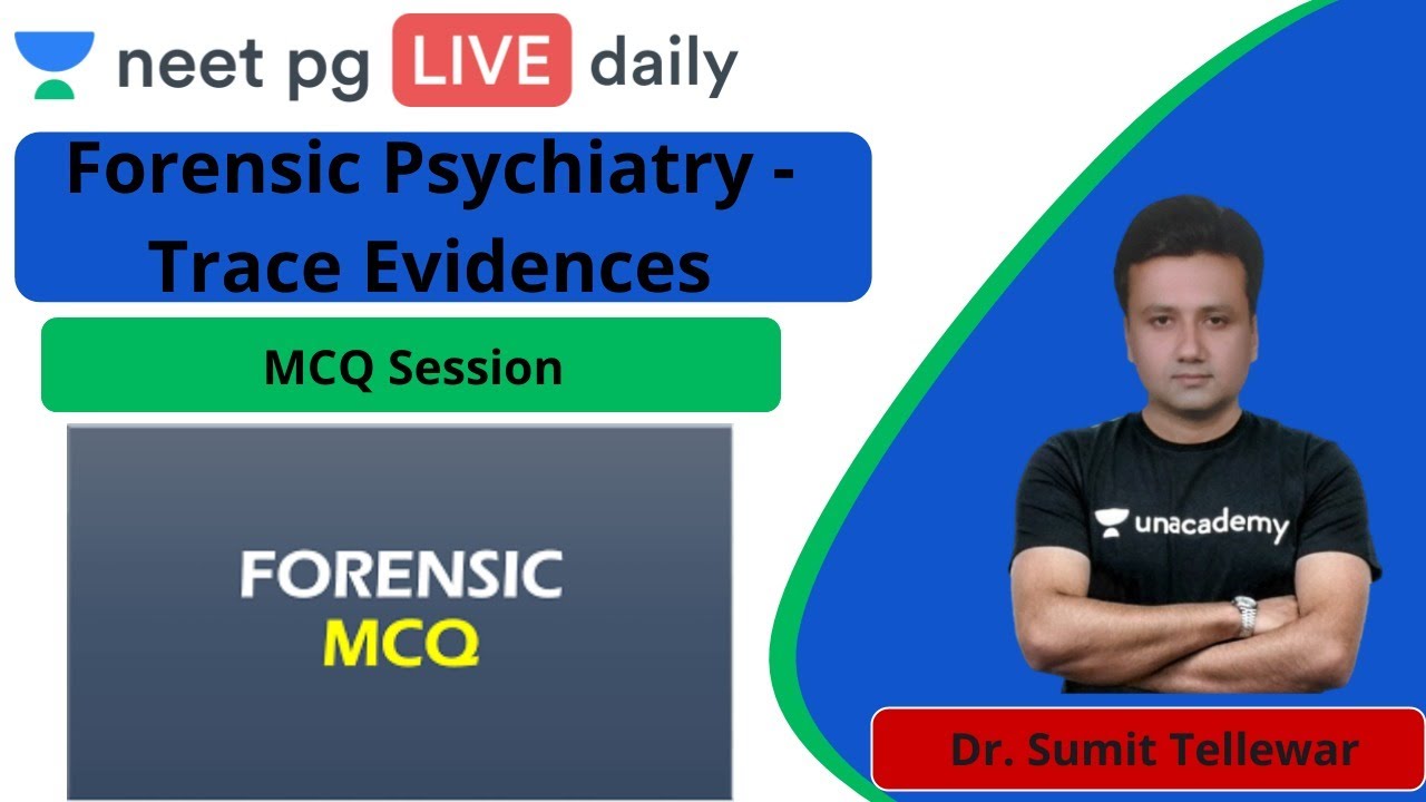 NEET PG: MCQ Session | Trace Evidence | Unacademy NEET PG | Dr. Sumit Tellewar