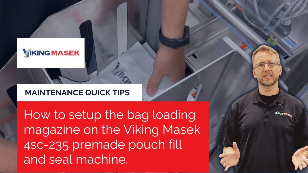 How to use the bag loading magazine on the Viking Masek 4SC-235 premade pouch fill and seal machine.