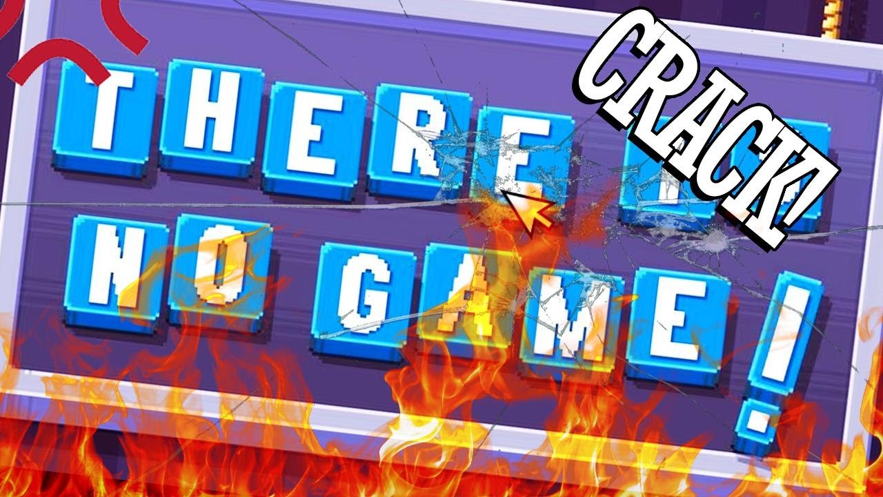 Being the MOST frustating person in There Is No Game Wrong Dimension