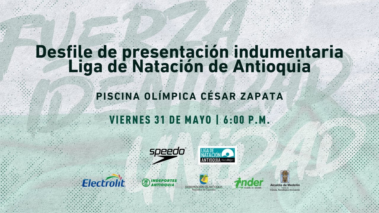 Desfile de presentación indumentaria Liga de Natación de Antioquia | 🔴 EN VIVO | #NadaMejor