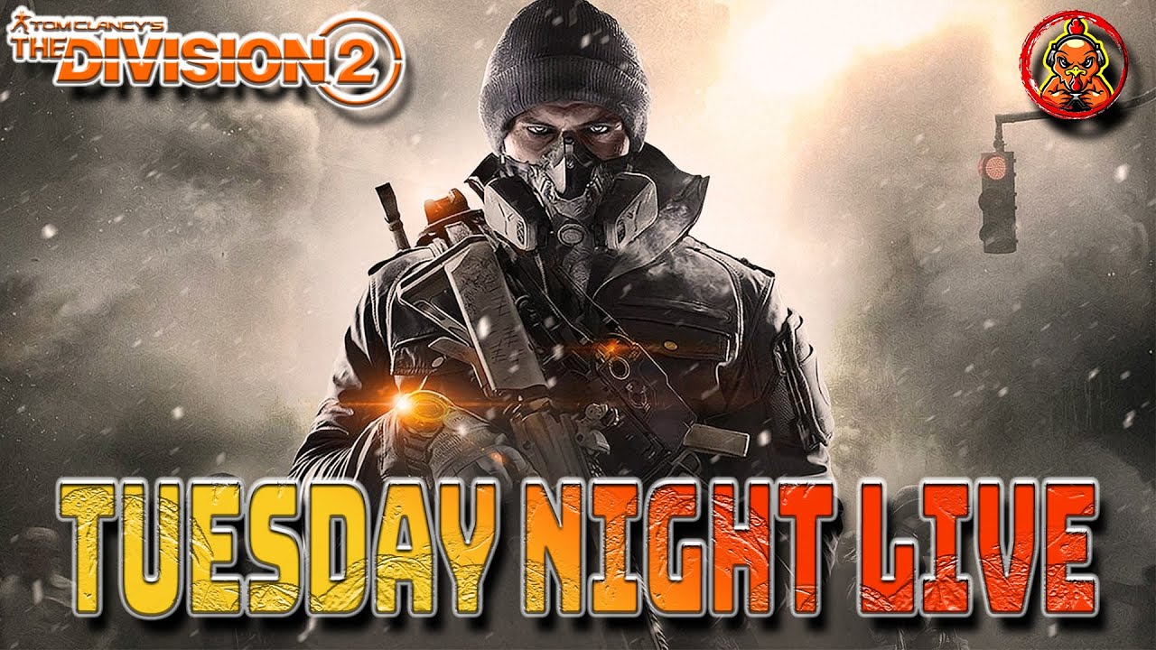 *Tuesday Night Live*  Manhunt, Events and So Much More - The Division 2 Year 7 Season 1