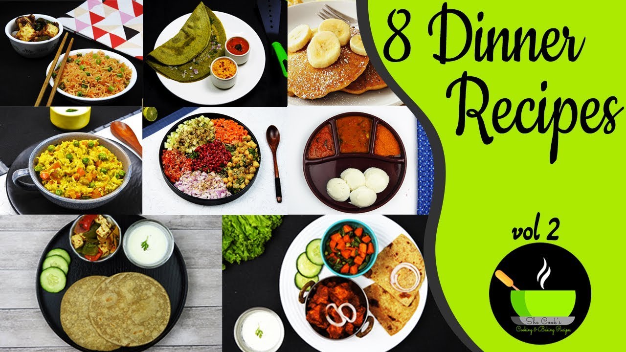8 Light Dinner Recipes | Quick And Easy Dinner Recipes | Indian Dinner Recipes
