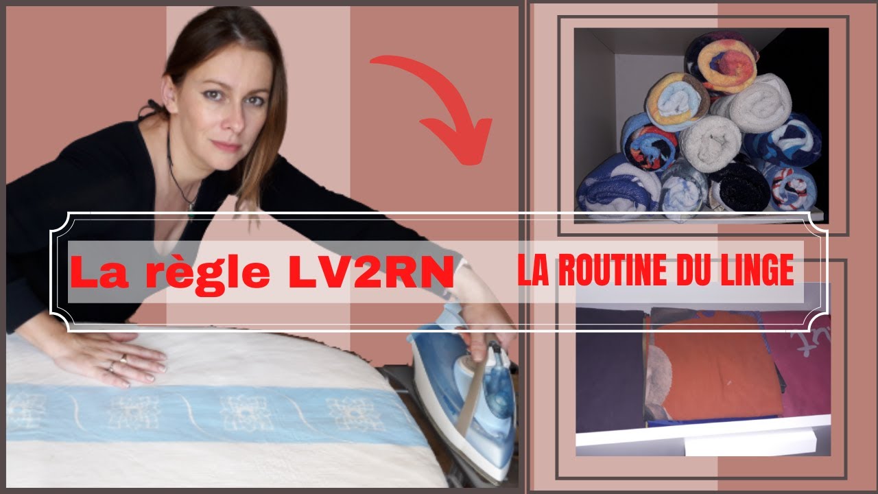 ROUTINE LINGE: Pliage et repassage / La règle LV2RN #organisation #optimisation du temps #méthode