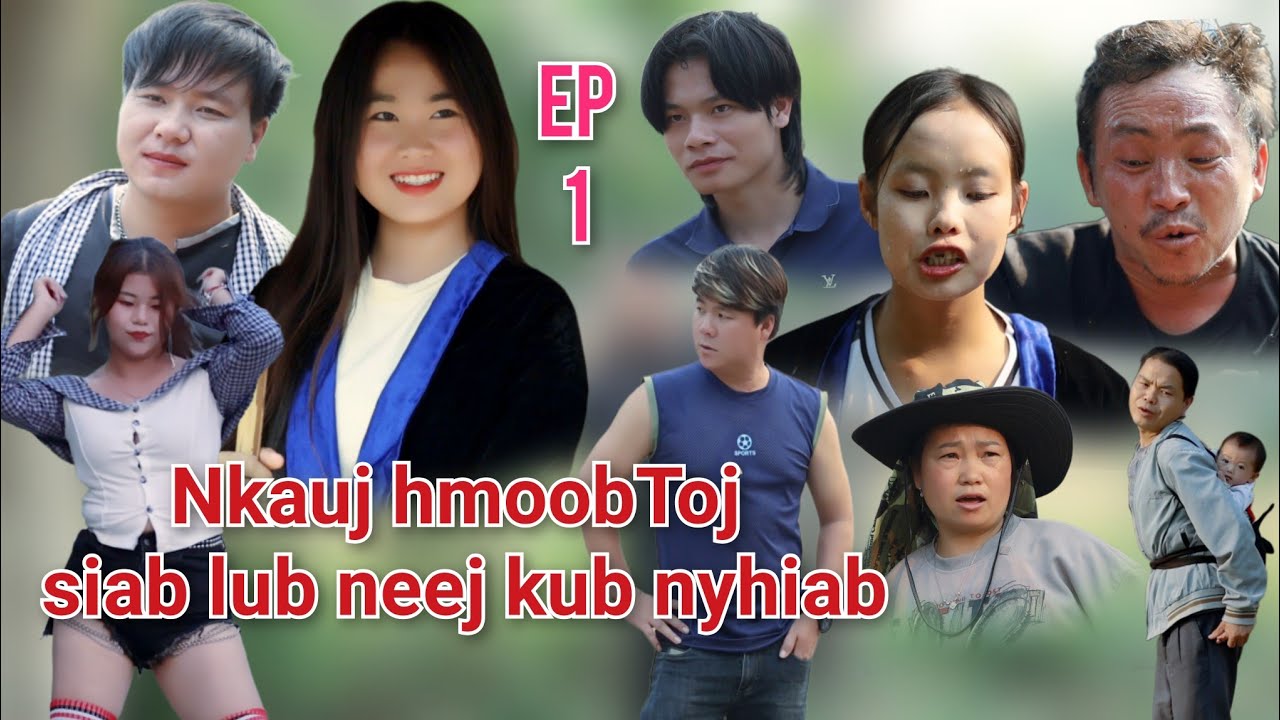 Nkauj hmoob Toj siab lub neej kub nyhiab ep1 