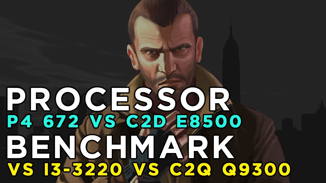 GTA 4 2008 Benchmark - Pentium 4 672 vs Core 2 Duo E8500 vs Core i3 3220 vs Core 2 Quad Q9300