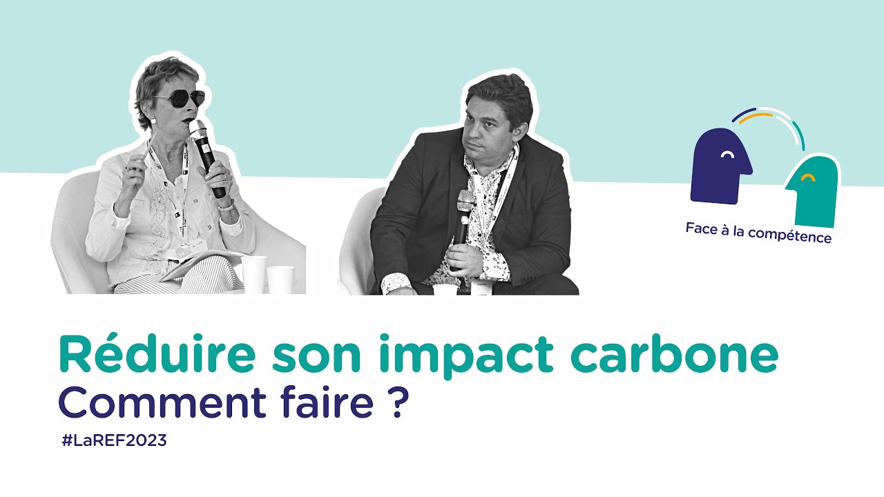 Face à la Compétence – Réduire son impact carbone : comment faire ?