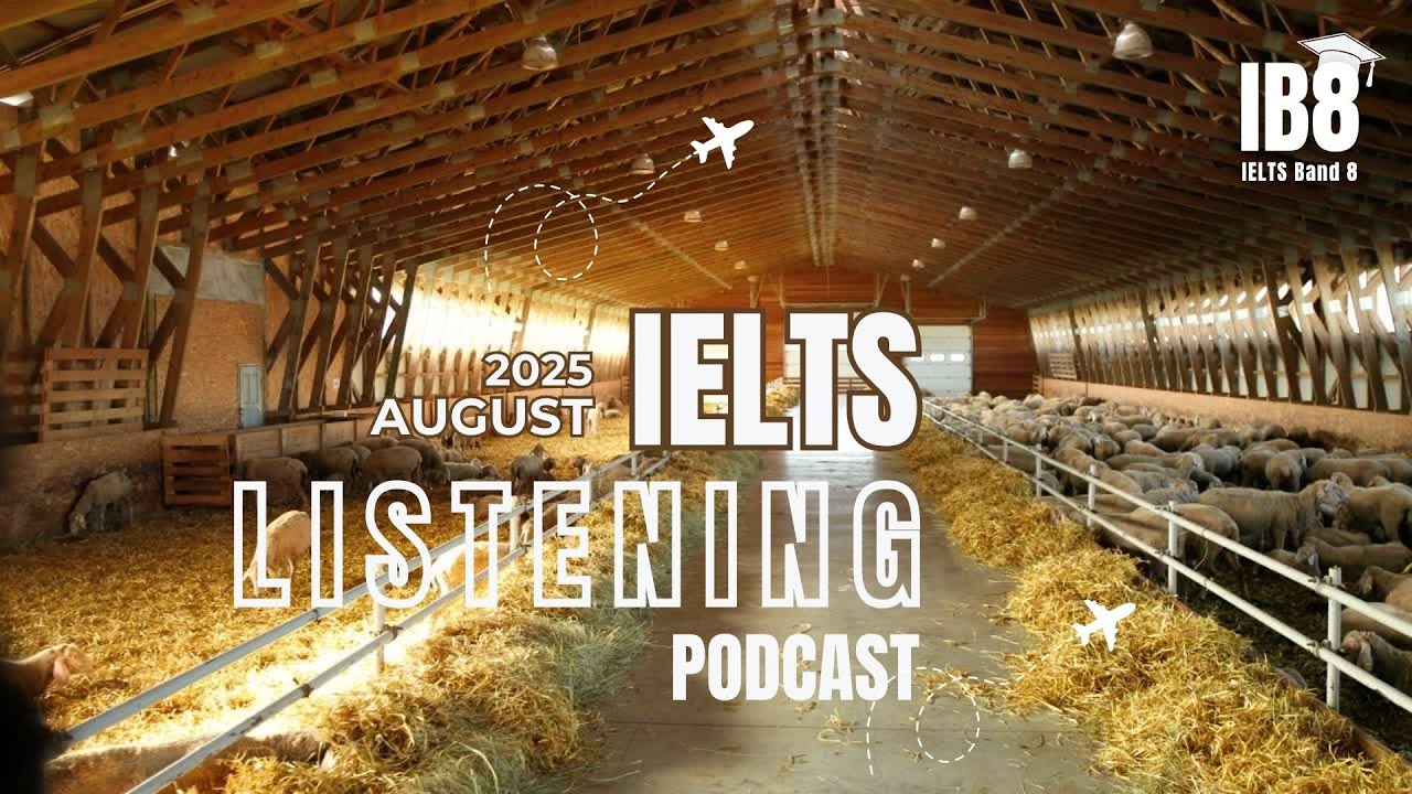 IELTS Listening Podcast Số 4, Tháng 8 | August IELTS Test 2025 | ASMR Luyện Nghe Tiếng Anh #ib8
