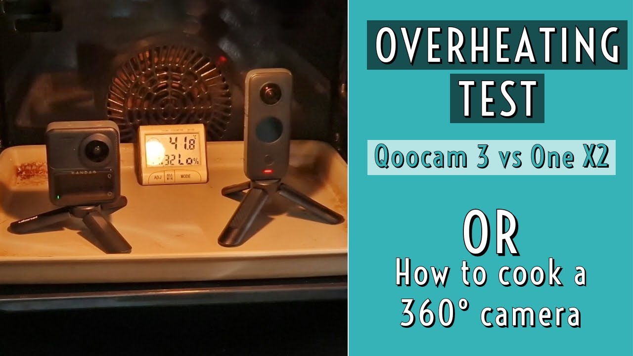 Qoocam 3 vs. One X2 in the oven - overheating test