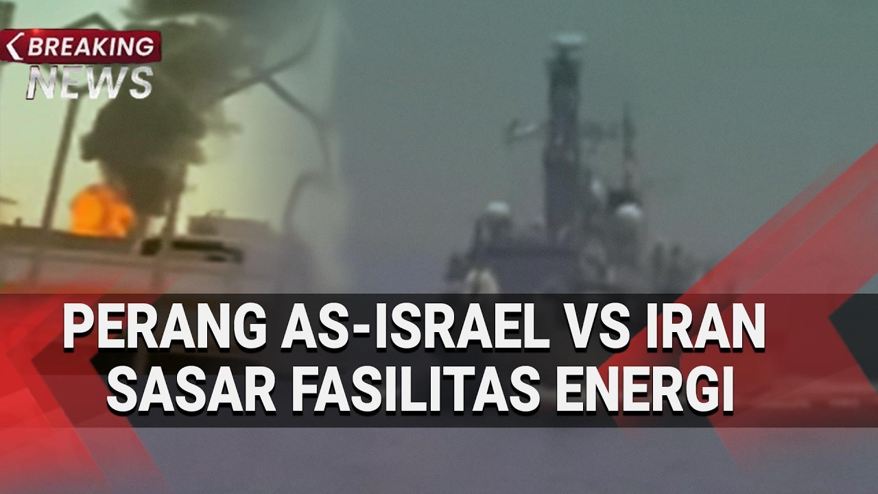 BREAKING NEWS - Perang AS-Israel VS Iran Sasar Fasilitas Energi