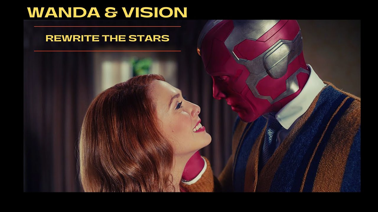 Wanda x Vision [+1x09] | Rewrite the Stars |