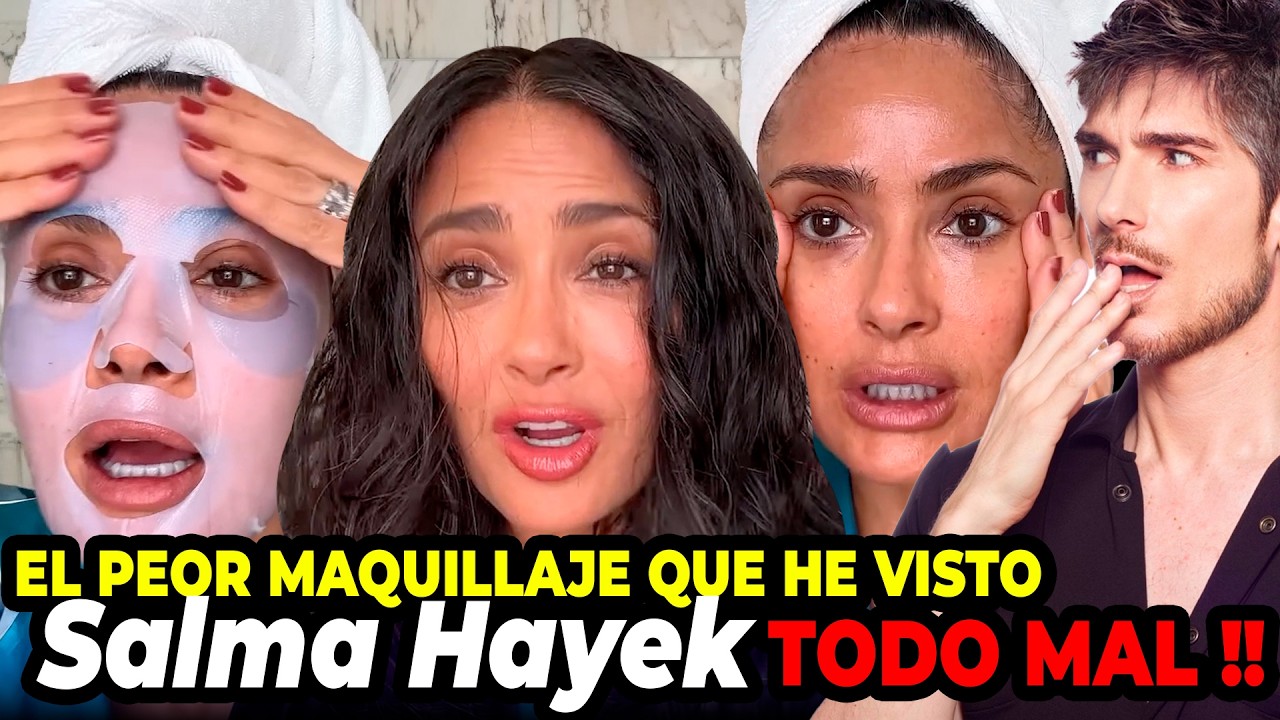 EL PEOR MAQUILLAJE QUE HE VISTO !! Bajo la Lupa a Salma Hayek TODO MAL !