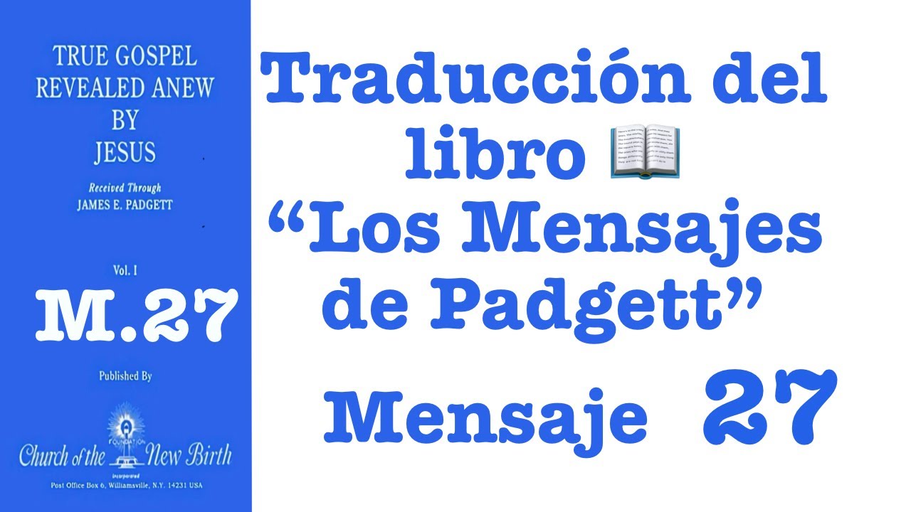 M. 27 Traducción del libro “Los mensajes de Padgett” 
