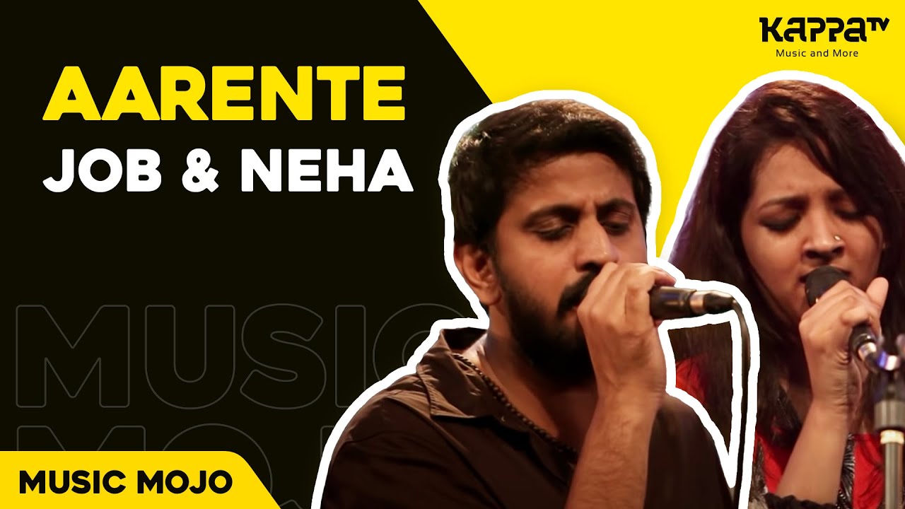 Aarente by Job & Neha - Music Mojo Season 2 - Kappa TV