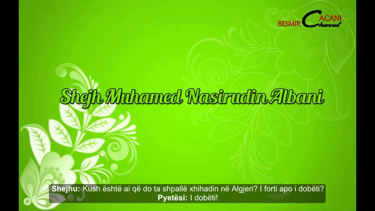258. Fjalë të fuqishme nga shejh Albani lidhur me xhihadin
