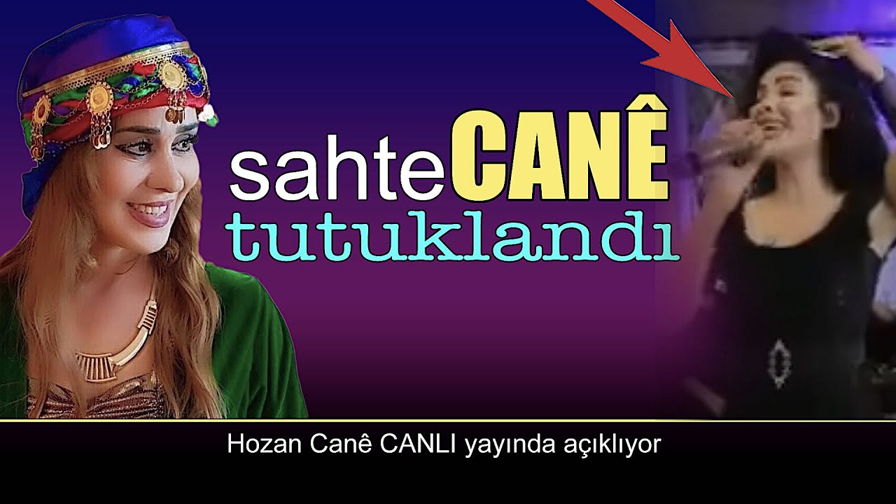 Hozan Canê duyurdu. Sahte Canê tutuklandi